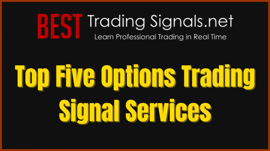 Top Five Options Trading Signal Services